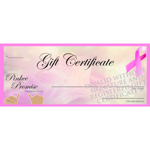  
Add a Pinkee Promise Gift Certificate?: Add $25 Gift Certificate
Add a Pinkee Promise Gift Certificate?: Add $50 Gift Certificate
Add a Pinkee Promise Gift Certificate?: Add $100 Gift Certificate
Add a Pinkee Promise Gift Certificate?: Add $250 Gift Certificate
Add a Pinkee Promise Gift Certificate?: Add $500 Gift Certificate
